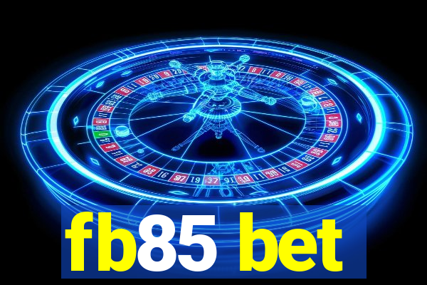 fb85 bet